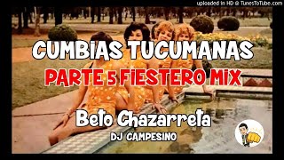 CUMBIAS TUCUMANAS PARTE 5  Dj Campesino amp Dj Manu Marquez [upl. by Mercedes]