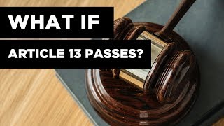 What Happens If Article 13 Passes [upl. by Montagna]