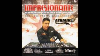 El Atomiko  Impresionante Kumbia Sonidera Mixx Disco Completo [upl. by Madson]