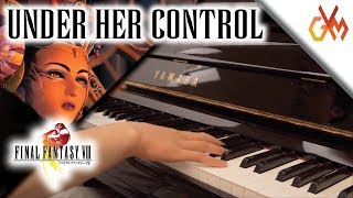 Under Her Control  Final Fantasy VIII  Piano Cover [upl. by Urina821]