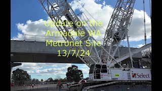 Update on the Armadale WA Metronet Site 13 7 24 [upl. by Rickard]