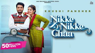 Nikke Nikke Chaa Official Video  Khushi Pandher  Sukh D  Black Virus  Punjabi Songs 2022 [upl. by Tadeas]