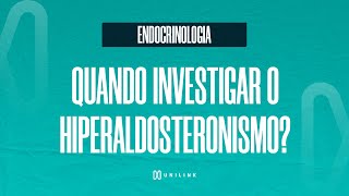 Questão41  Endocrinologia Como e Quando Suspeitar de Hiperaldosteronismo [upl. by Warrick]