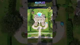 What Makes Naples Communities Luxurious [upl. by Saiff]