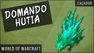 Domando Hutia  World of Warcraft [upl. by Nittirb]