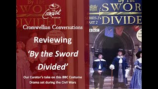 Cromwellian Conversations 33 By the Sword Divided Review [upl. by Arri645]