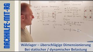 Wälzlager berechnen  Kugellager  Dimensionierung  Vorauswahl  stat Belastung  dyn Belastung [upl. by Hindorff757]