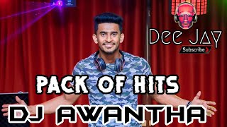 Pack Of Hits DJ AWANTHA  Dee Jay [upl. by Aicenev]