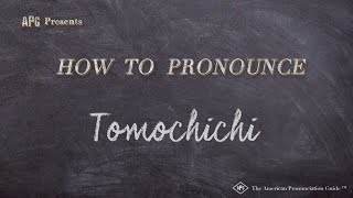 How to Pronounce Tomochichi Real Life Examples [upl. by Marlyn]