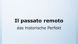 72  Das historische Perfekt  Il passato remoto  Italienisch leicht gemacht mit Ottimo 🇮🇹 [upl. by Eivets]