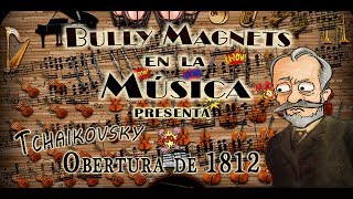 Tchaikovsky Obertura de 1812  Dibujando la Historia  Bully Magnets  Historia Documental [upl. by Hujsak120]