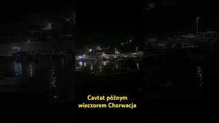 Cavtat późnym wieczorem Chorwacja spacer poza sezonem cavtat travel chorwacja podróże spacer [upl. by Annoj]