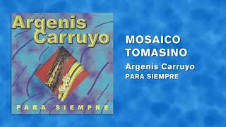 Argenis Carruyo  Mosaico Tomasino [upl. by Aman]