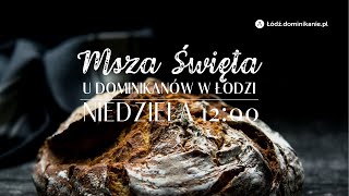 Osiemnasta Niedziela zwykła  04082024  godz 1200 [upl. by Inglebert]