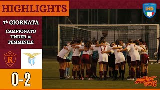 Romulea  SS Lazio  HIGHLIGHTS VII giornata Under 15 Femminile [upl. by Patsis]