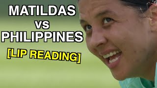 Matildas vs Philippines Lip Reading [upl. by Ilaire]