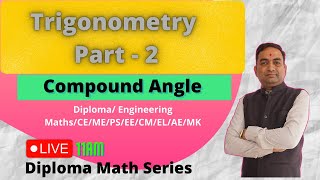 Trigonometry Part  2  Compound Angles  Diploma Mathematics [upl. by Ettennahs]