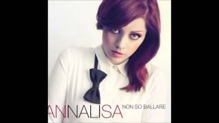 Annalisa  Non so ballare Audio [upl. by Ehcor]