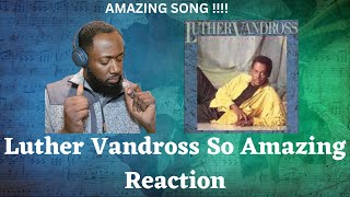 Luther Vandross So Amazing Reaction [upl. by Desdamonna]