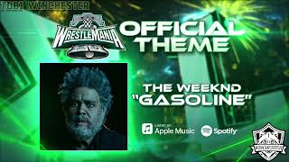 WWE WrestleMania 40 XL OFFICIAL Theme Song • quotGasolinequot by The Weeknd [upl. by Eimmis]