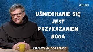 Uśmiechanie się jest przykazaniem BogaFranciszek Krzysztof Chodkowski Słowo na Dobranoc 1100 [upl. by Ognimod304]