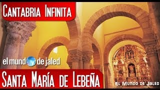 CANTABRIA INFINITA  La leyenda de Santa María de Lebeña [upl. by Eelan]