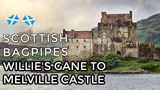 ♫ Scottish Bagpipes  Willies Gane to Melville Castle ♫ [upl. by Rednaeel]