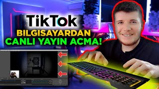 TİKTOK BİLGİSAYARDAN CANLI YAYIN AÇMA Bilgisayardan Canlı Yayın Nasıl Açılır  Özgür Karip [upl. by Inaej]