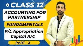 Fundamentals  All Basics in easiest way  Profit and loss Appropriation Ac  Capital Account [upl. by Anurag]