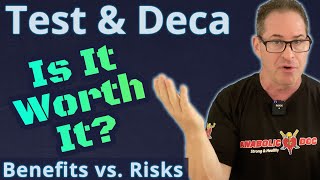 Testosterone amp Deca  Is it Worth It Benefits vs Risks [upl. by Sibbie]