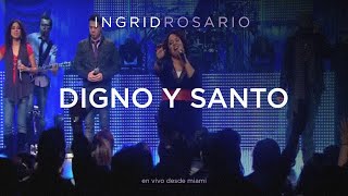 Ingrid Rosario  Digno Y Santo [upl. by Nomihs]