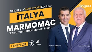 İtalya Marmomac Fuarı Nasıl Geçiyor STK Başkanları Yorumladı  Rüstem Çetinkaya  İbrahim Alimoğlu [upl. by Aurea]