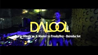 DALOOL ft Vin Gonxhi vs KMaster vs FreakyBoy  Baresha Sot [upl. by Keefer]