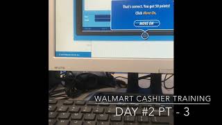 Walmart Cashier Training Day 2 Pt3 2019 [upl. by Kcire]