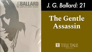 J G Ballard 21 The Gentle Assassin [upl. by Feodore208]