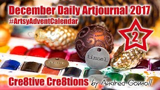 Artsy Advent Calendar  December 2nd 2017  December Daily Artjournal by Andrea Gomoll [upl. by Oirramaj]