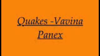 Quakes  Vavina Panexwmv [upl. by Yrome]