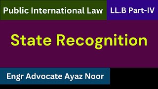 Recognition of State in International Law  Engr Advocate Ayaz Noor [upl. by Rhea]