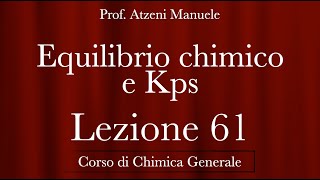 quotEquilibrio chimico e Kpquot L61  Chimica generale  ProfAtzeni ISCRIVITI [upl. by Rednasyl]