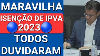 ISENÇÃO DE IPVA 2023 TODOS JÁ PODEM SOLICITAR BENEFÍCIO VEJA [upl. by Bueschel955]