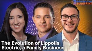 Ep 16 The Evolution of Lippolis Electric a Family Business with Paul Lippolis amp Michelle Parinello [upl. by Aniretak]