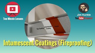 Protective Coatings Two Minute Lessons  Intumescent Coatings Fireproofing [upl. by Lidaa826]