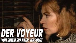 Der Voyeur  Von einem Spanner verfolgt  Ganzer Film Auf Deutsch  Stefanie Powers  Margot Kidder [upl. by Ettenim734]