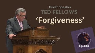 Ep 433 Ted Fellows guest speaker forgiveness reconciliation rightly divide midacts9 KJV Bible [upl. by Annoyi392]