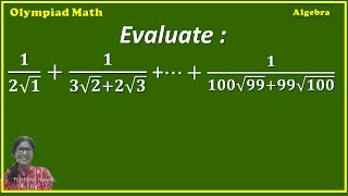 MATH OLYMPIAD  ALGEBRA  EVALUATE  EVALUATE  𝟏𝟐√𝟏√𝟐𝟏𝟑√𝟐𝟐√𝟑 …𝟏𝟏𝟎𝟎√𝟗𝟗𝟗𝟗√𝟏𝟎𝟎 [upl. by Mosley181]