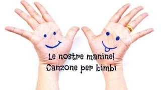 Canzoncina Le mie manine  per bambini piccoli [upl. by Nnair]