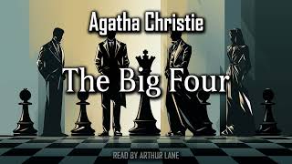 The Big Four by Agatha Christie  Hercule Poirot 5  Full Audiobook [upl. by Nylidnam]