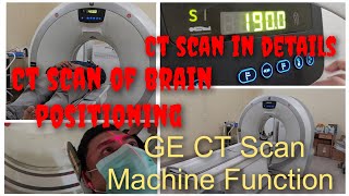 CT Brain Positioning in GE Machine  How to do CT scan of brain  CT scan machine details  Prasad [upl. by Iht399]