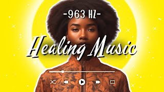 963 Hz Divine Feminine Energy Healing Music for Black Women [upl. by Armin]