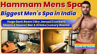 Biggest amp Most Luxury Mens Spa in India  Hammam Mens Spa  Rajouri Garden  Gay Spa in New Delhi [upl. by Yebloc]